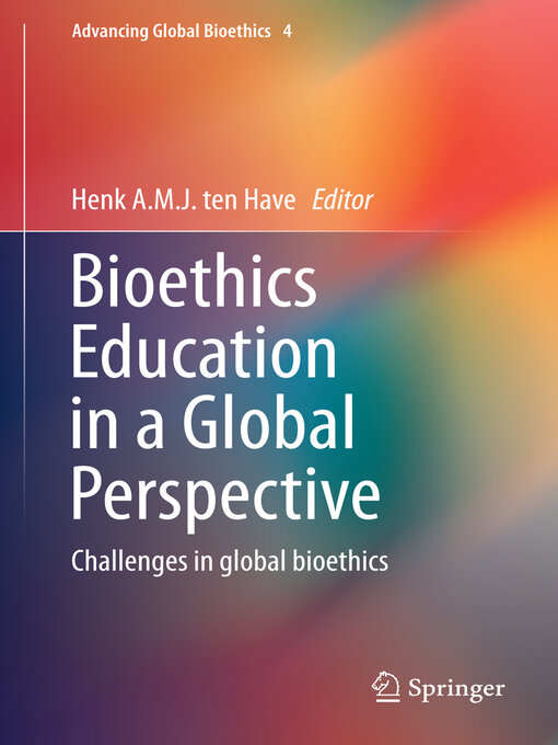Title details for Bioethics Education in a Global Perspective by Henk A.M.J. ten Have - Available